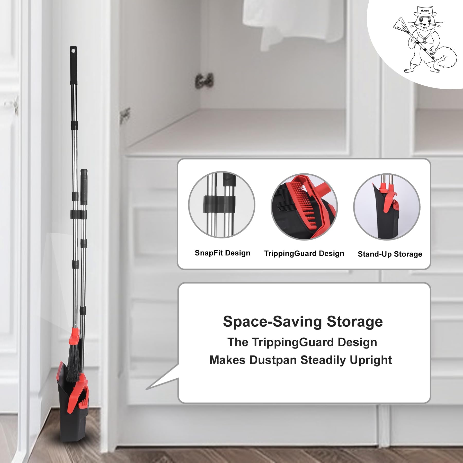 The broom and dustpan clip together for upright storage.